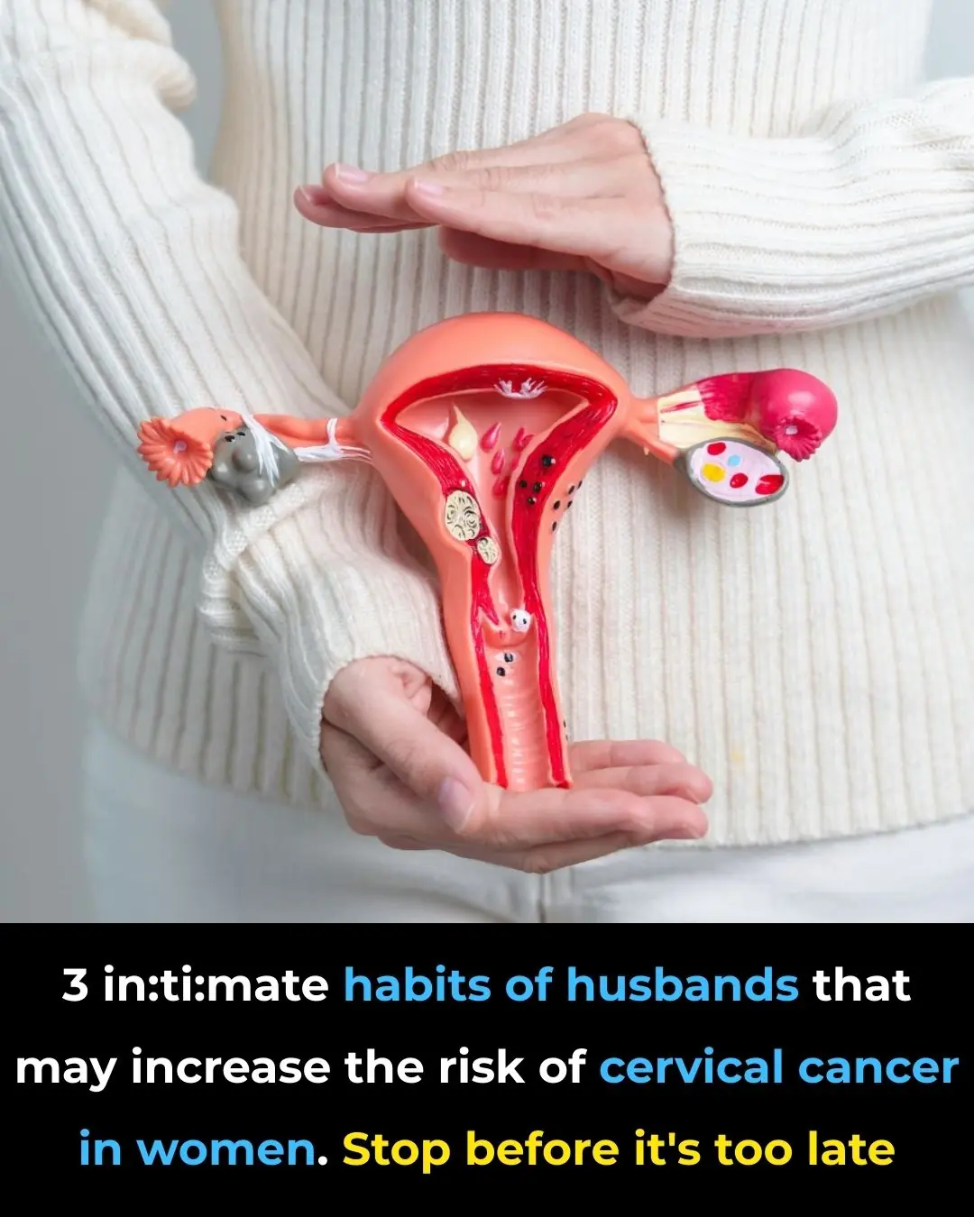 🔍 3 Intimate Habits That May Increase Cervical Cancer Risk—And What Loving Couples Can Do to Protect Each Other
