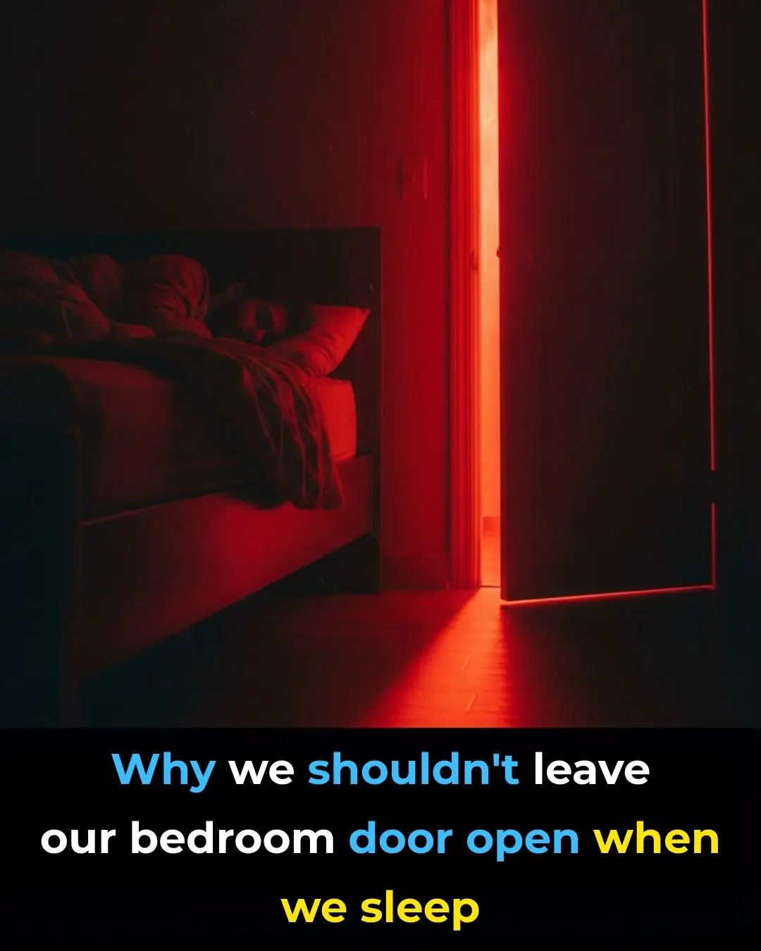 Why we shouldn't leave our bedroom door open while we sleep: Safety and Energy