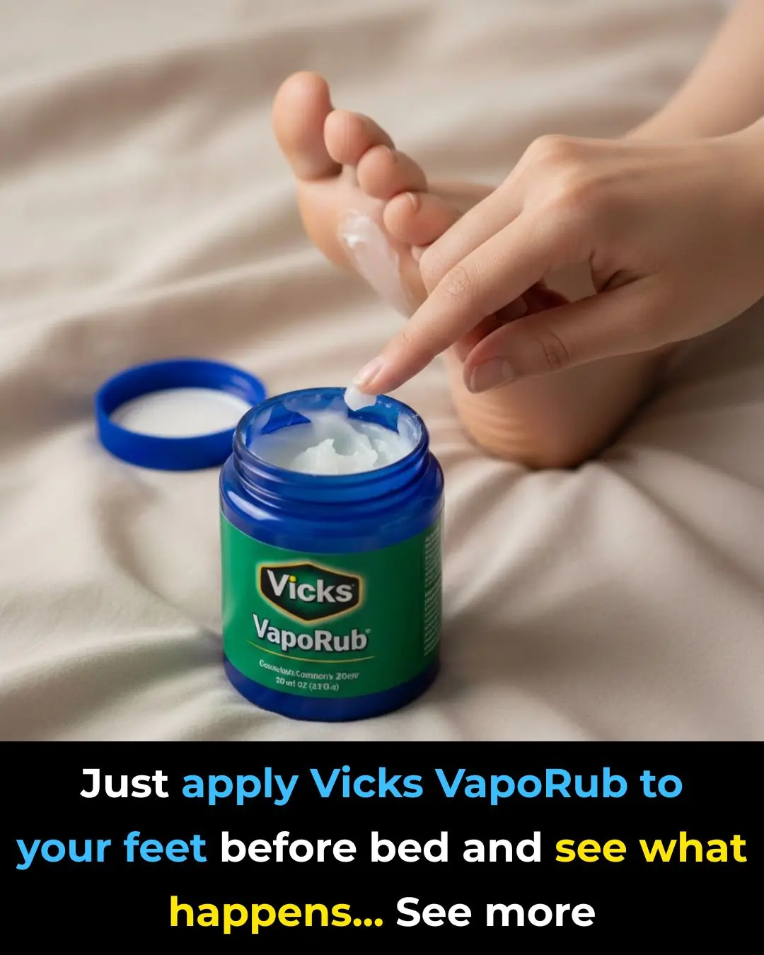 Vicks VapoRub on the Feet: What It’s For and How to Use It