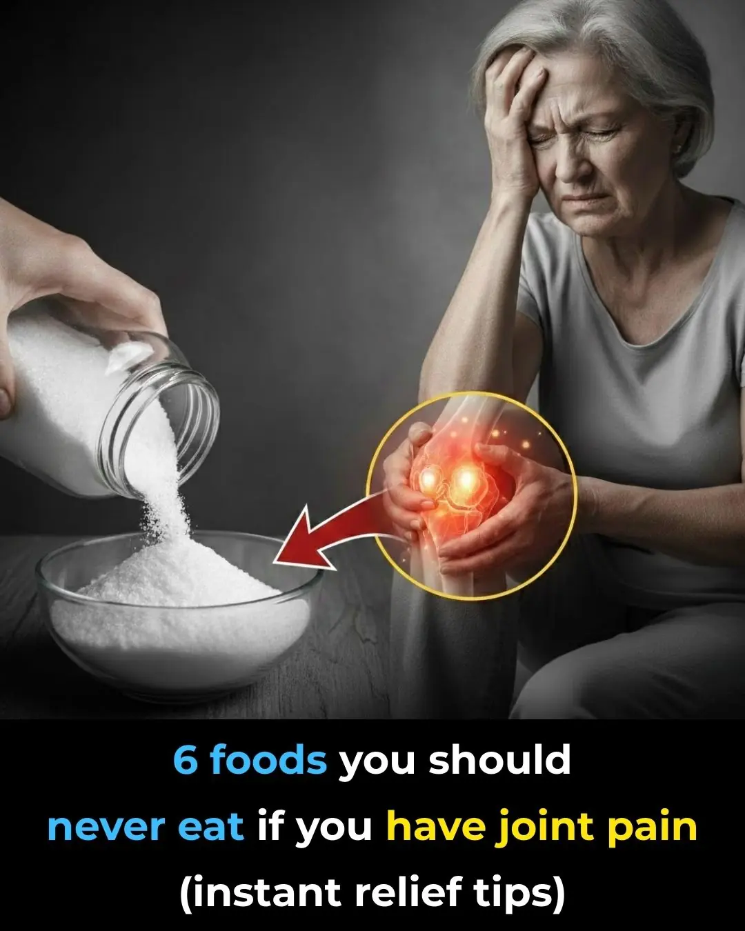 Discover 6 Common Foods to Consider Avoiding If You Experience Joint Discomfort and Helpful Management Tips