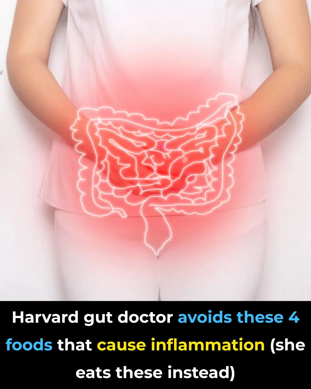 Harvard Doctor Reveals Foods You Should Avoid to Prevent Inflammation