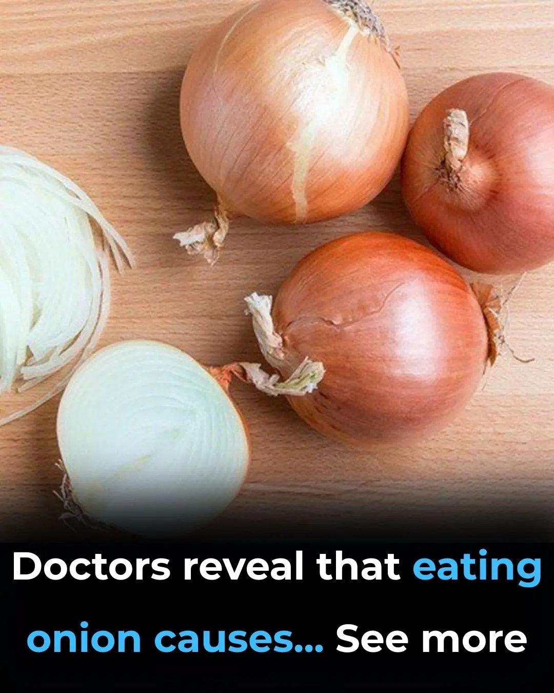 Doctors reveal that eating onion causes...