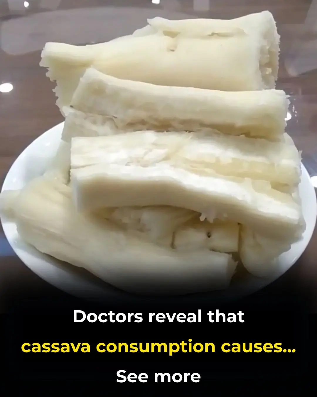 Doctors reveal that cassava consumption causes...