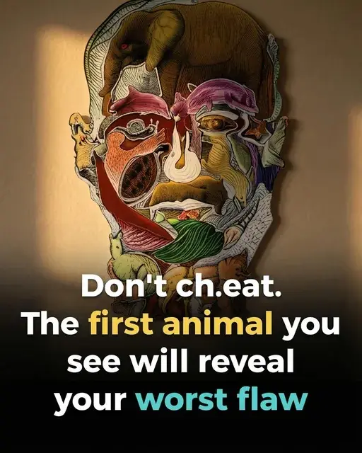 The first animal you see will reveal your worst flaw...