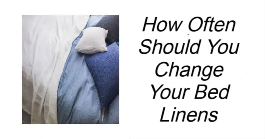 How Often Should You Change Your Bed Linens
