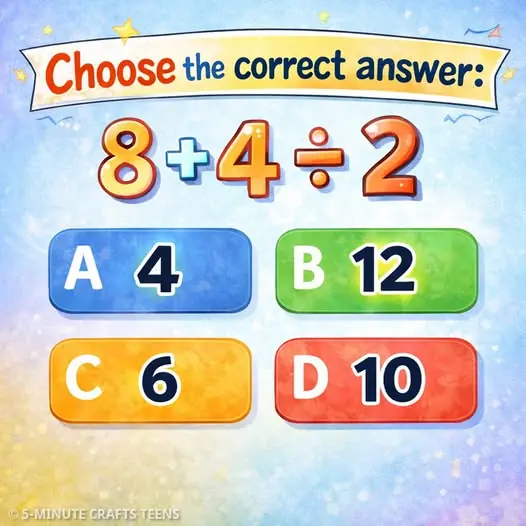 What Is 8 + 4 ÷ 2? A Simple Math Problem Explained Clearly