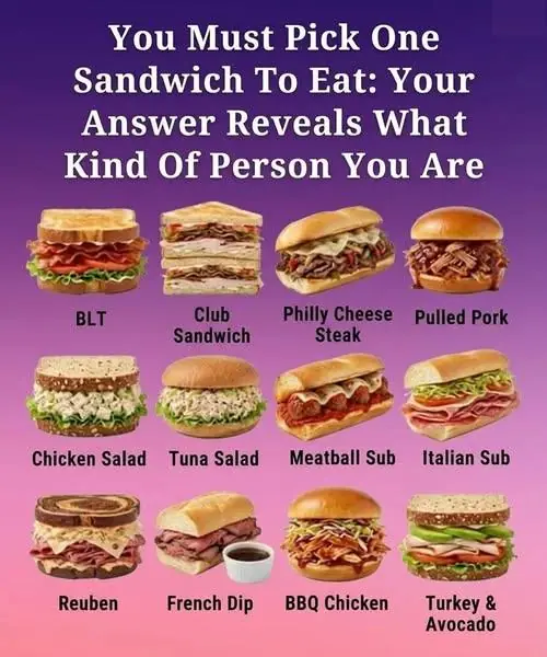 You Must Pick One Sandwich To Eat: Your Answer Reveals What Kind Of Person You Are.