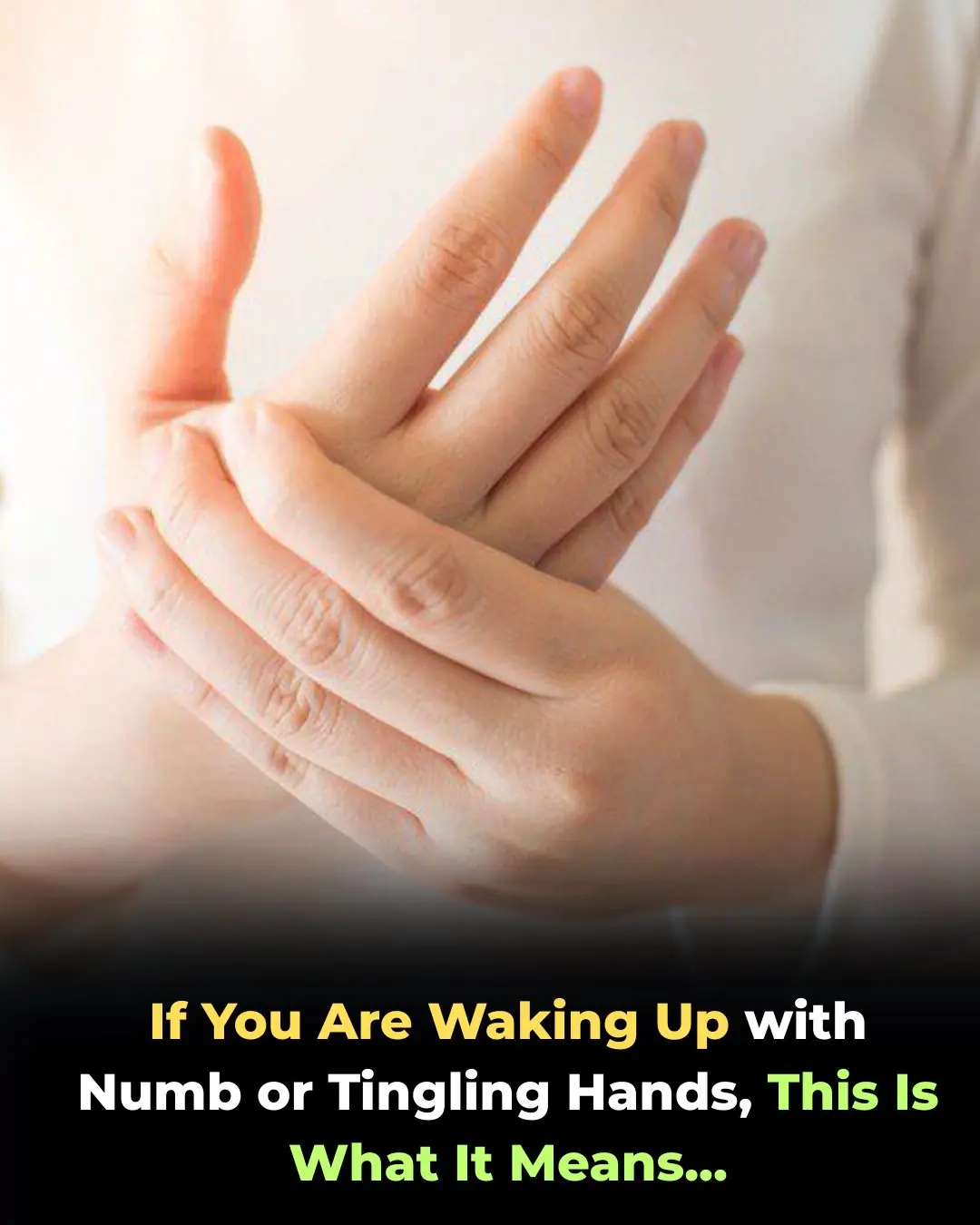 Why You Shouldn’t Ignore Numbness or Tingling in Your Hands and Feet