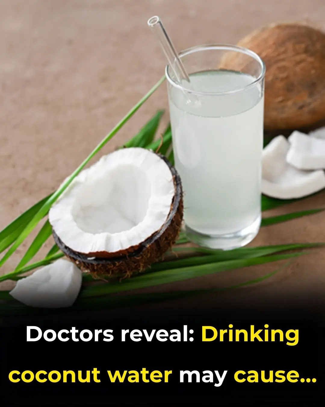 Doctors Reveal: Drinking Coconut Water May Cause…