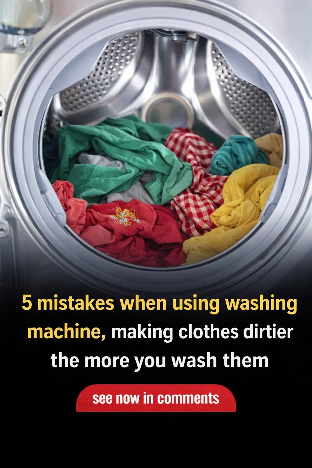 5 Common Washing Machine Mistakes That Make Your Clothes Dirtier