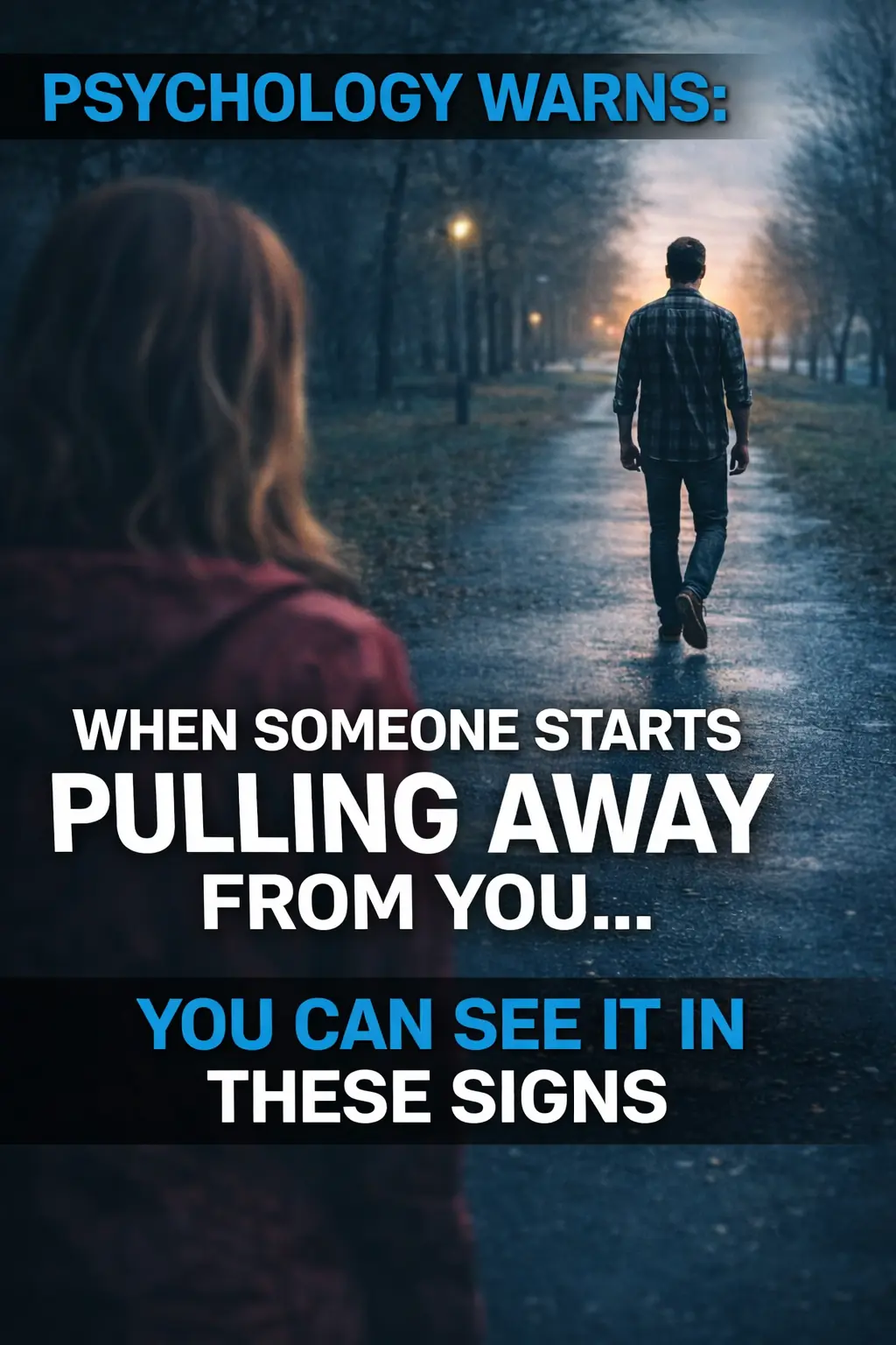 Psychology says these signs reveal when a friend is distancing themselves from you