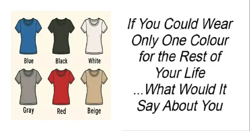 If You Could Wear Only One Colour for the Rest of Your Life