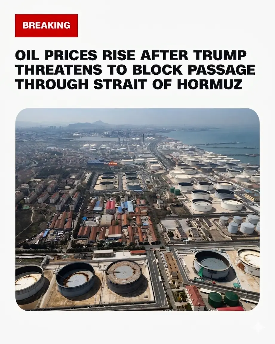 Oil prices surge after Trump threatens to block passage through Strait of Hormuz