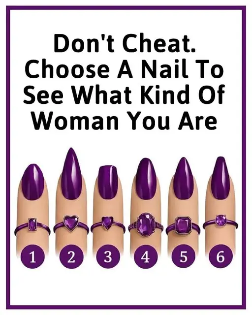 Don't Cheat. Choose A Nail To See What Kind Of Woman You Are...Read more