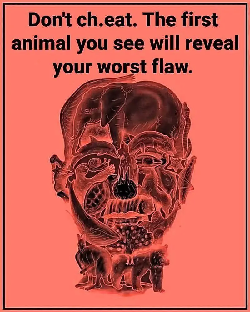 The first animal you see will reveal your worst flaw...