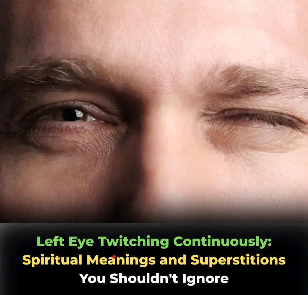 Left Eye Twitching Continuously: 7 Spiritual Meanings and Superstitions You Shouldn't Ignore... Read more