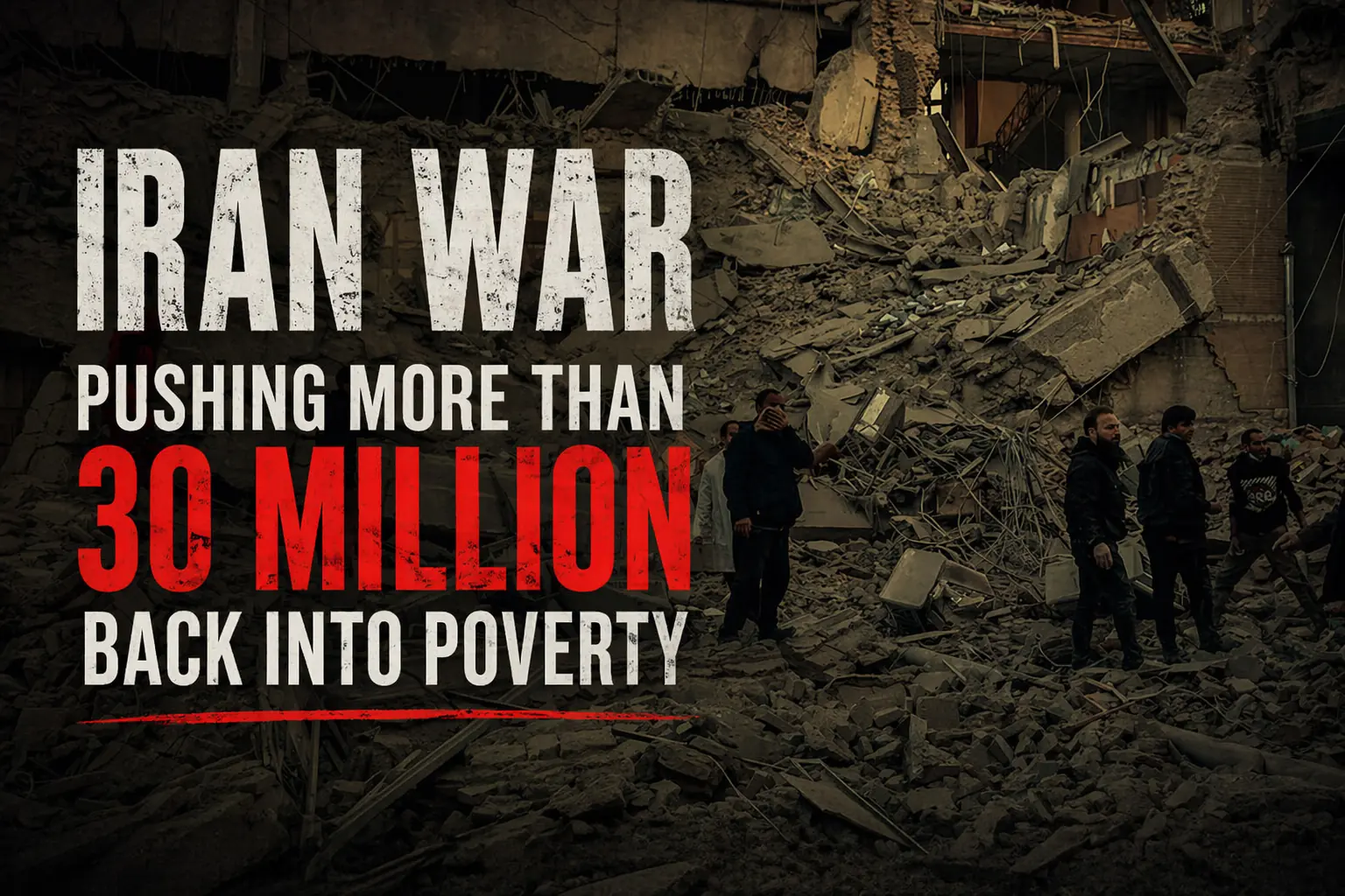 Iran war pushing more than 30 million back into poverty, UN development chief says