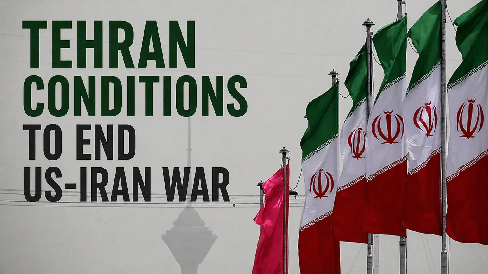 What is Tehran proposing to end the US-Israeli war with Iran?