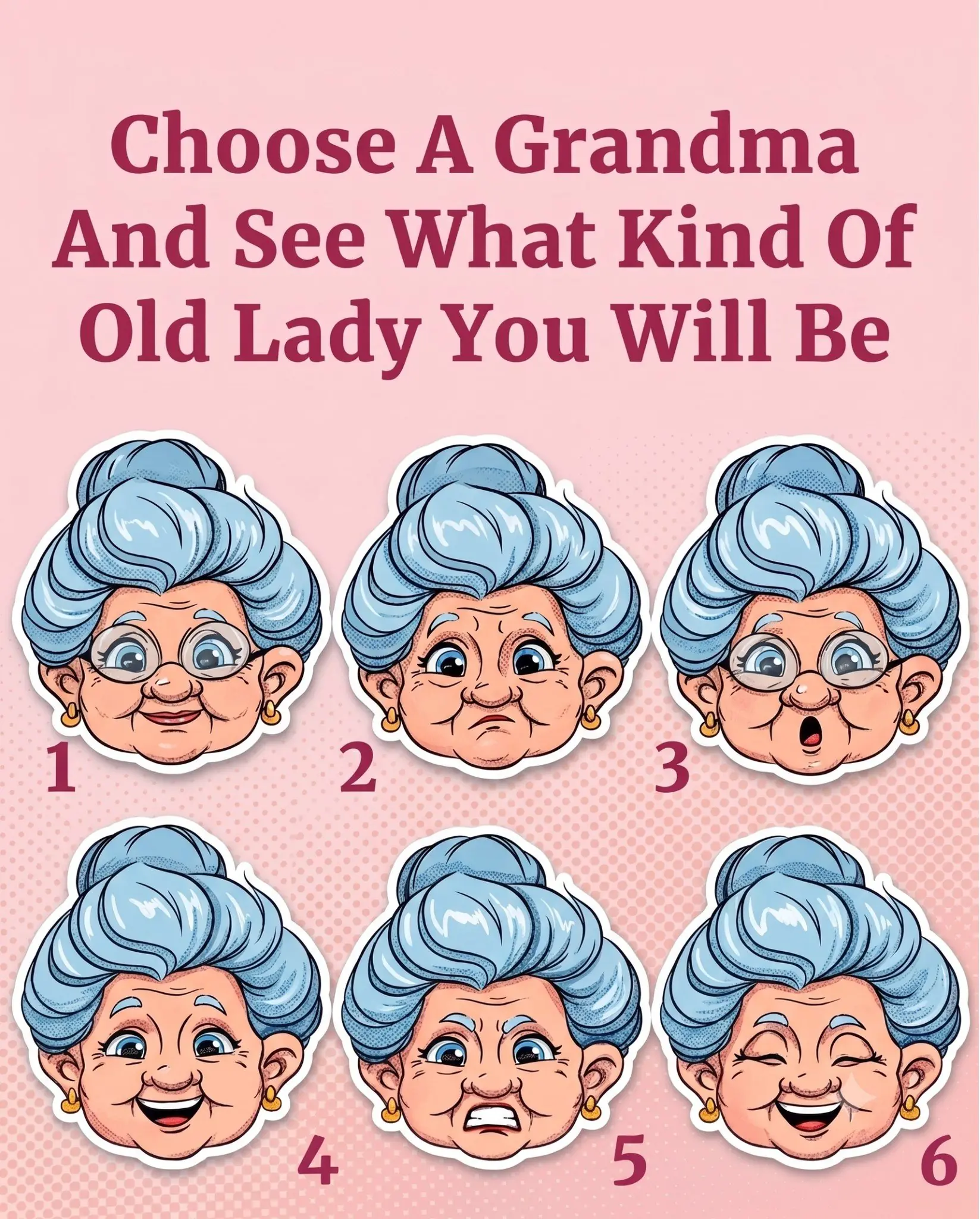 Choose A Grandma And See What Kind Of Old Lady You Will Be.