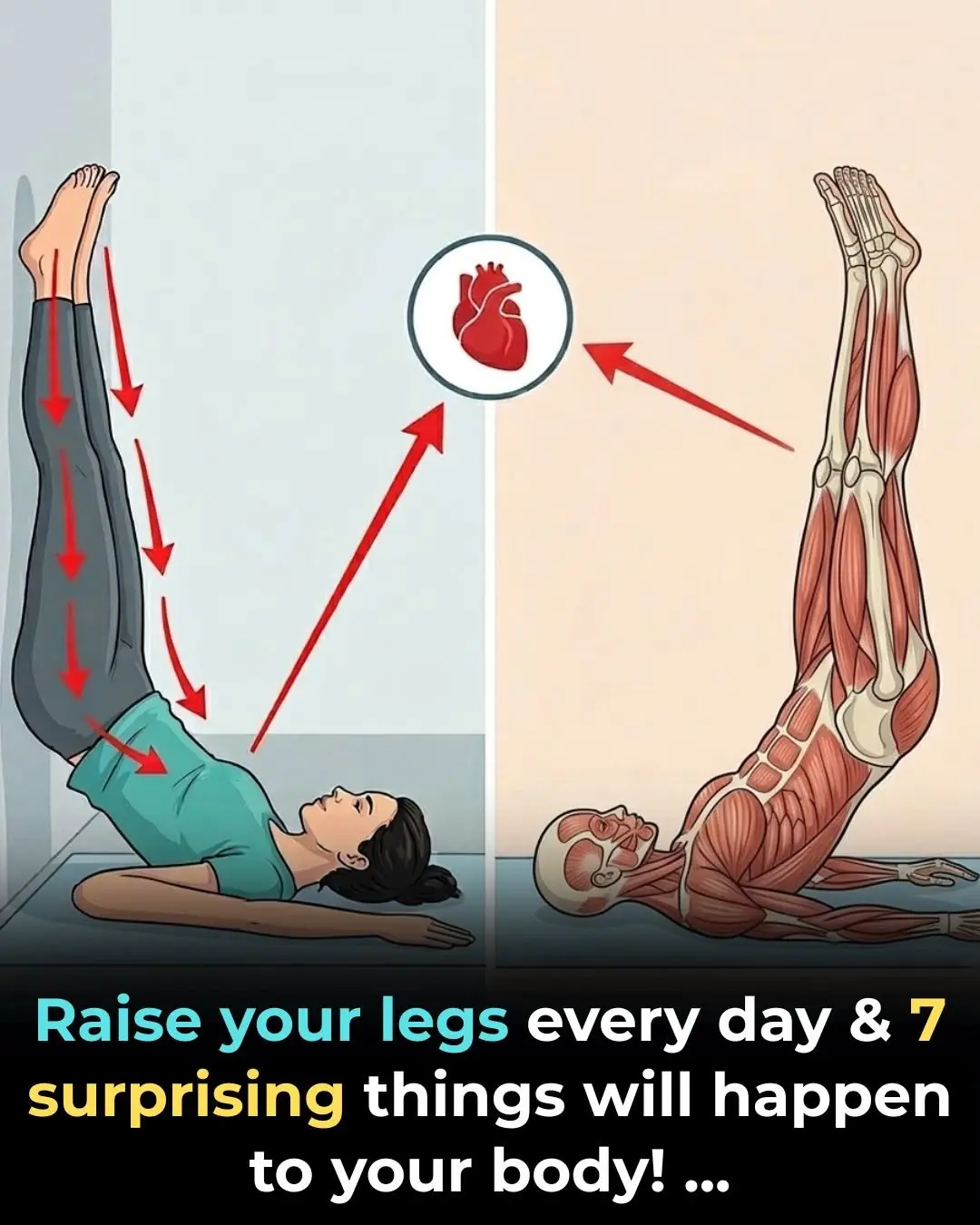 Raise your legs every day & 7 surprising things will happen to your body!