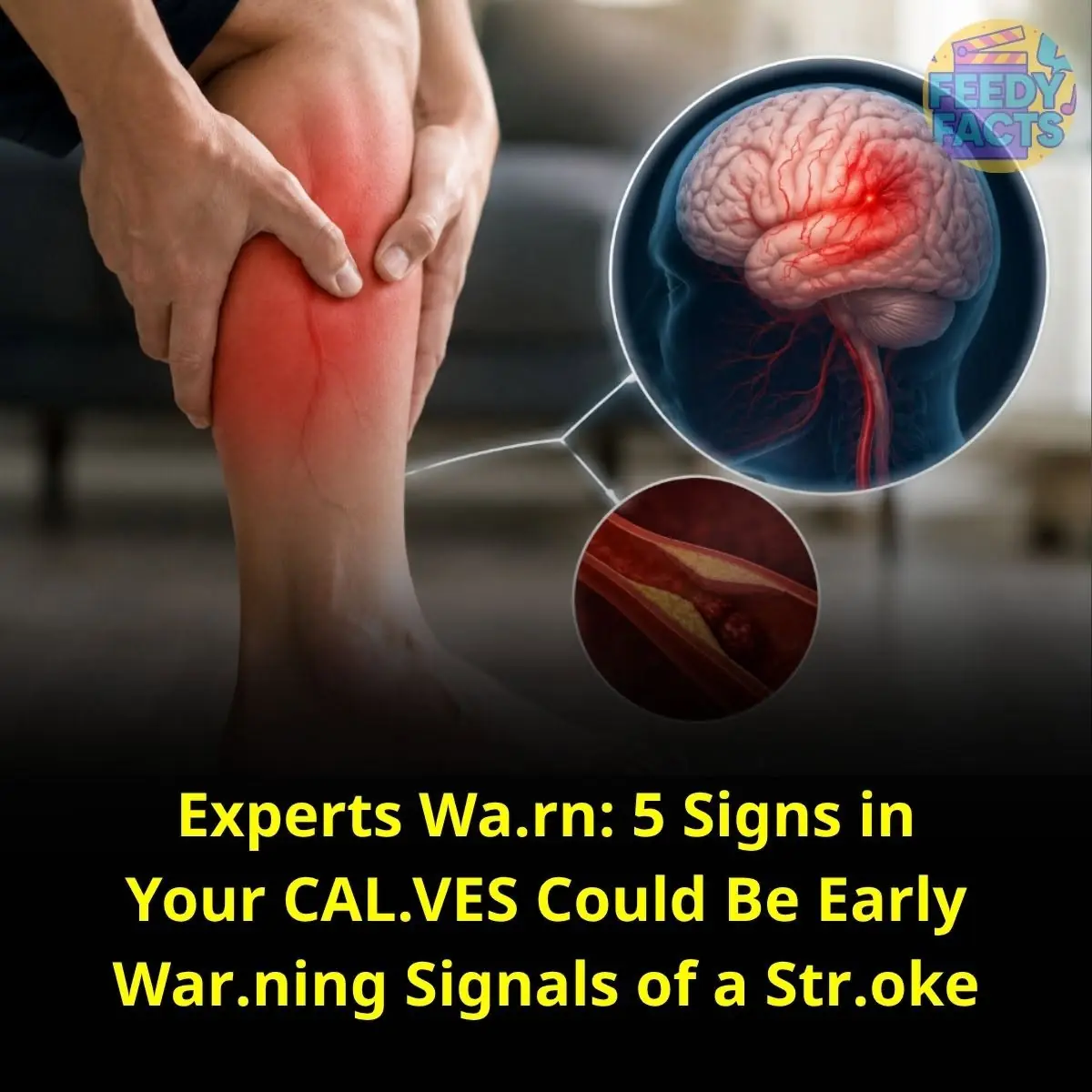 5 Signs in Your CALVES Could Be Early Warning Signals of a Stroke