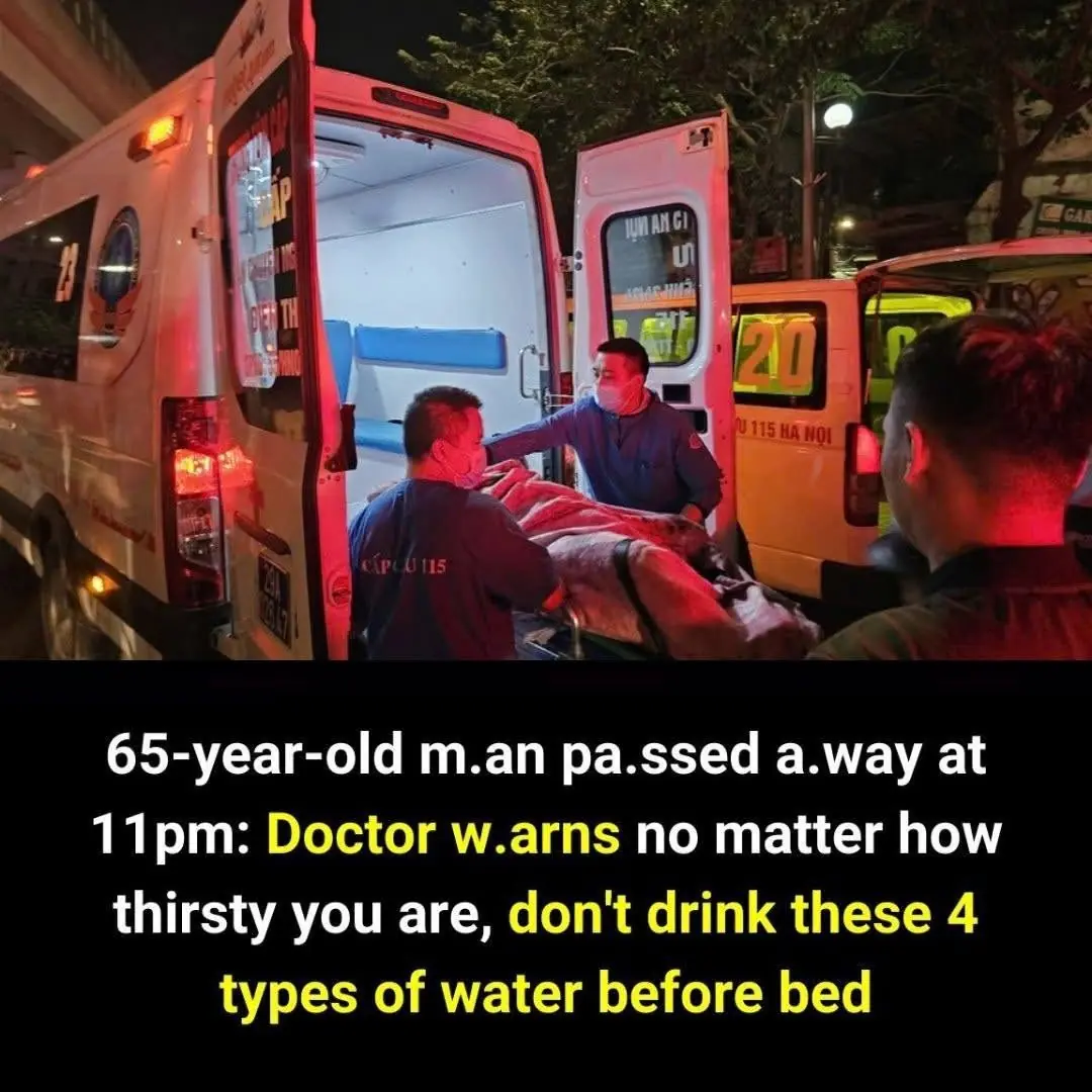 4 types of water you should not drink before going to bed