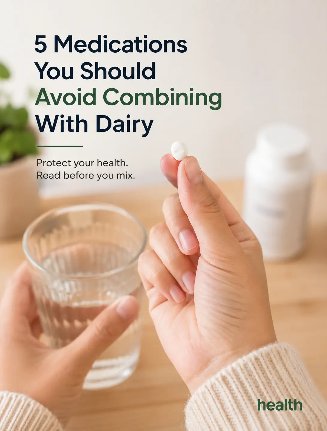 6 Medications You Should Never Mix With Dairy