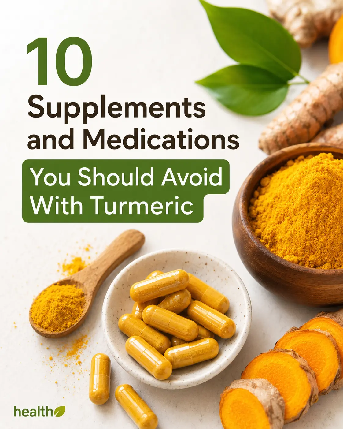 10 Medications and Supplements Not To Mix With Turmeric