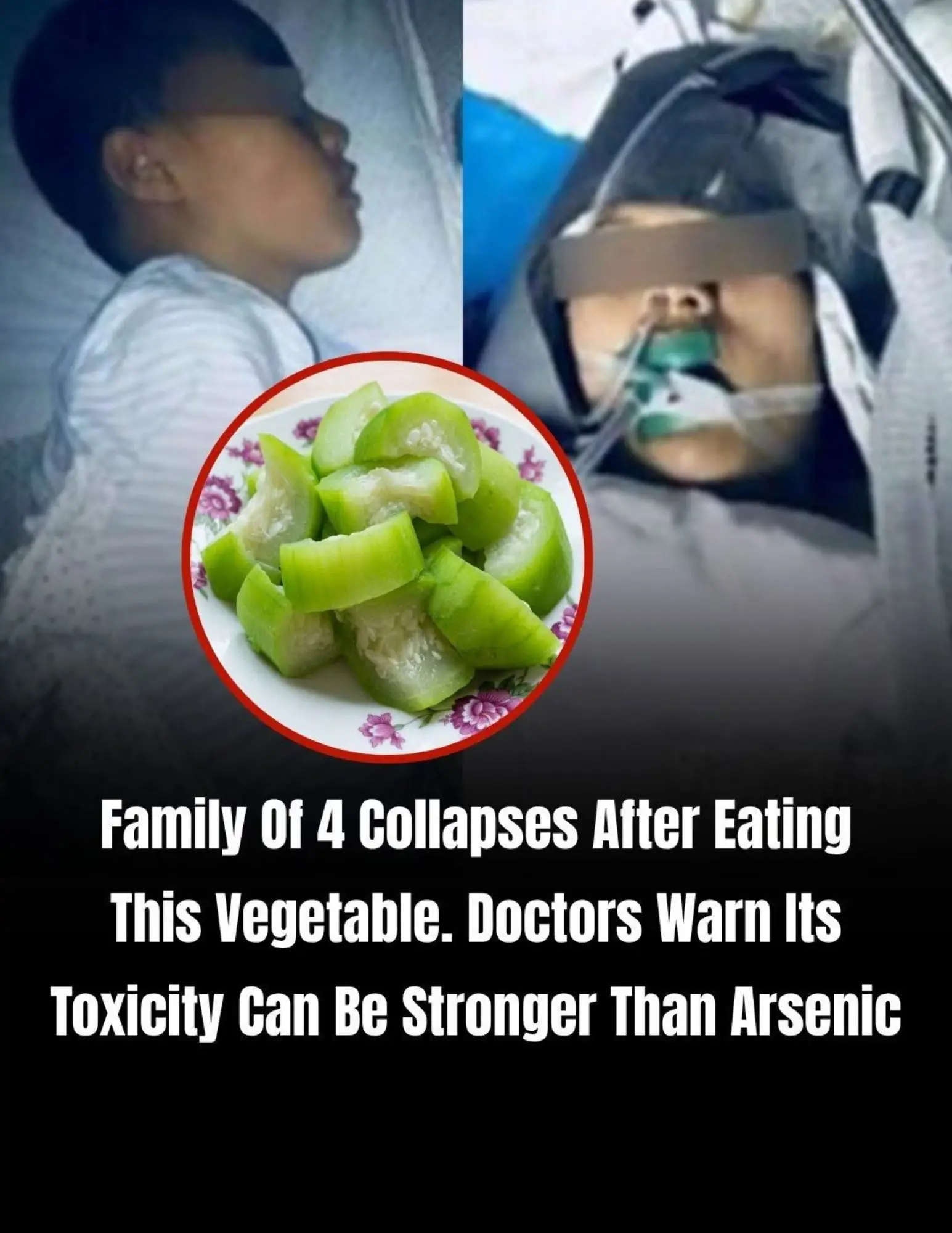 Family Hospitalized After Eating Toxic Vegetables: Doctors Issue Urgent Warning