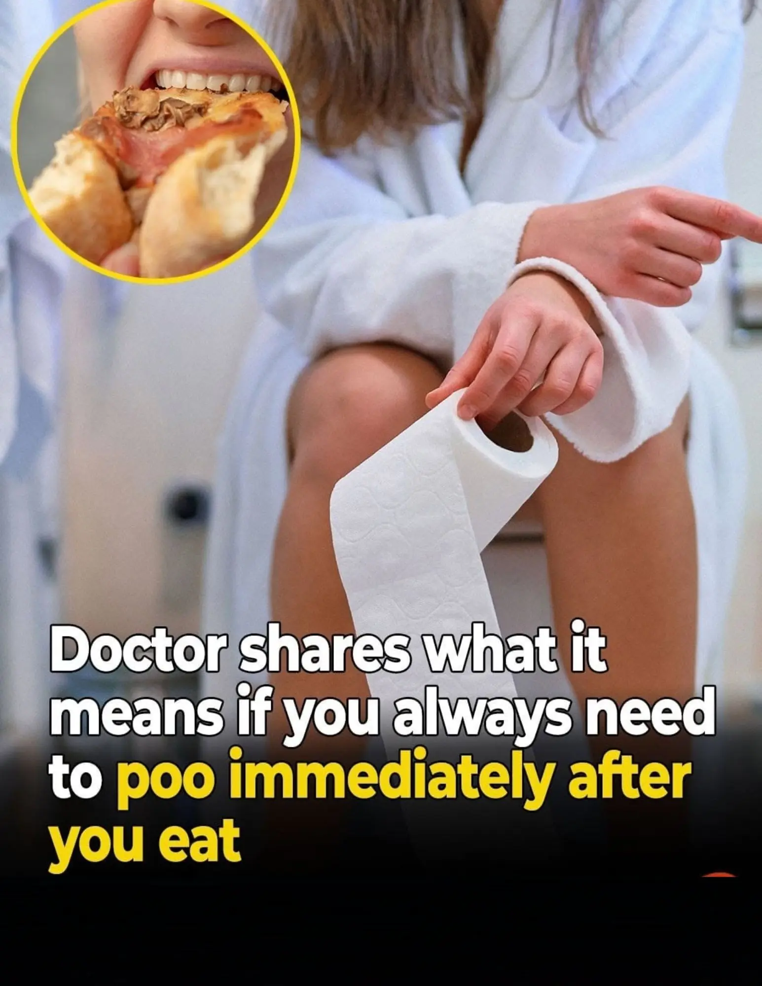 Doctor shares what it means if you always need to poo immediately after you eat