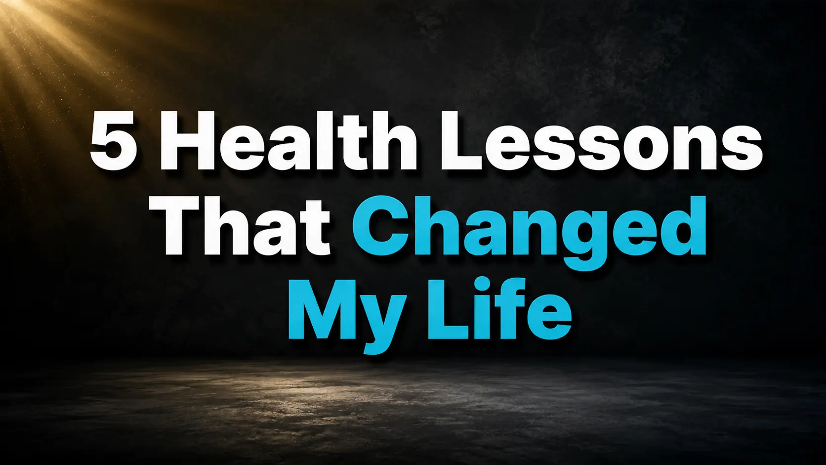 5 HEALTH LESSONS THAT CHANGED MY LIFE - Evidence-Based Habits That Can Improve Your Long-Term Health