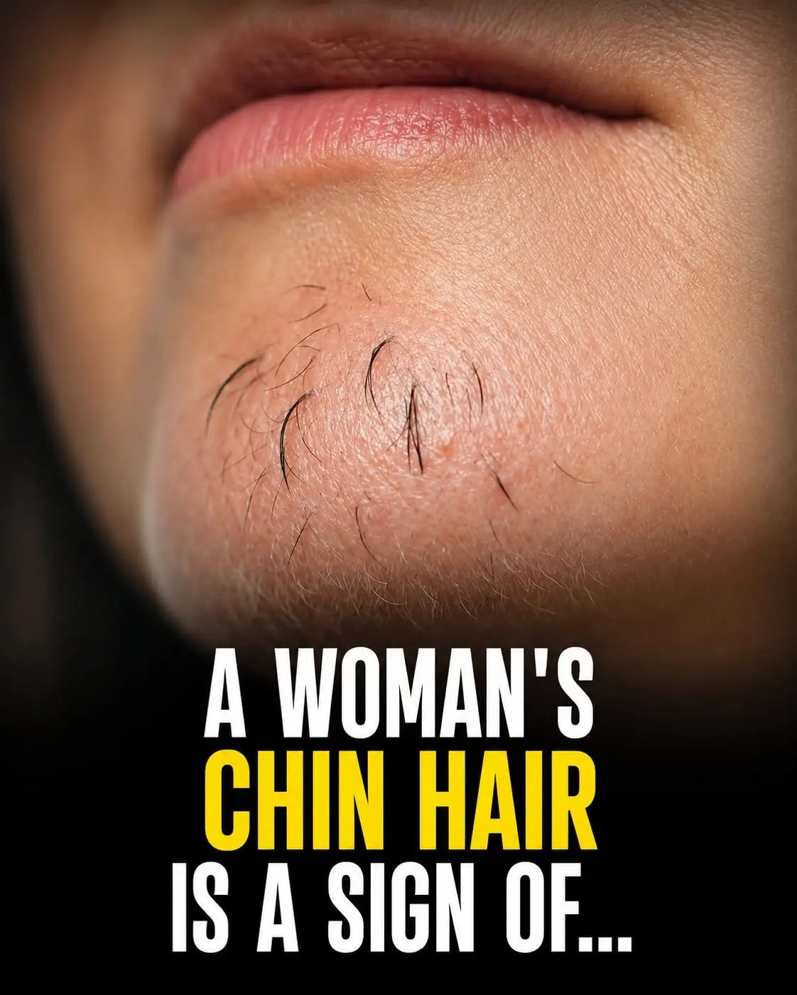 A Woman's Chin Hair Could Be a Sign of More Than Just Aging, Experts Say
