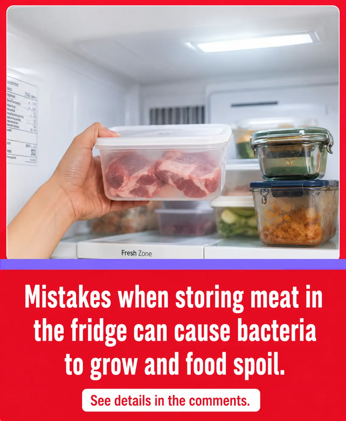 Mistakes in storing meat in the refrigerator can cause bacteria to spread, leading to food poisoning for the whole family.