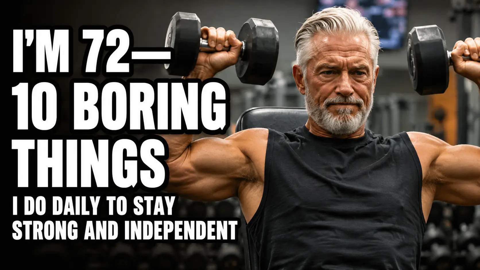 I’M 72—10 BORING THINGS I DO DAILY TO STAY STRONG AND INDEPENDENT