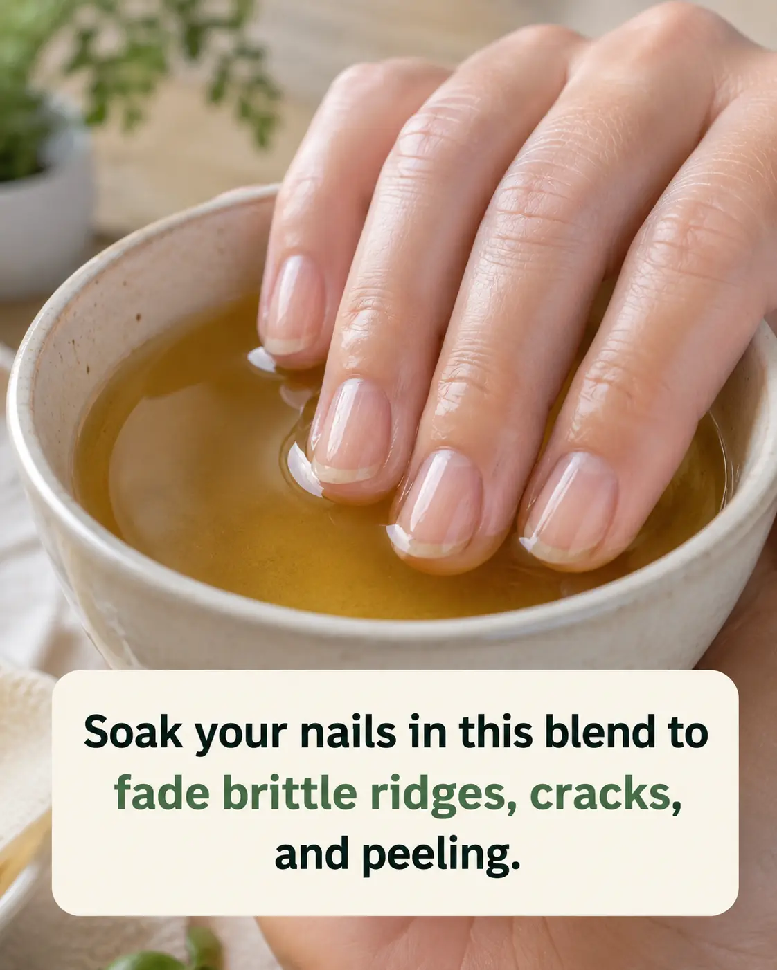 Dip your nails in this 1 mixture and erase brittle ridges, vertical lines, and peeling layers