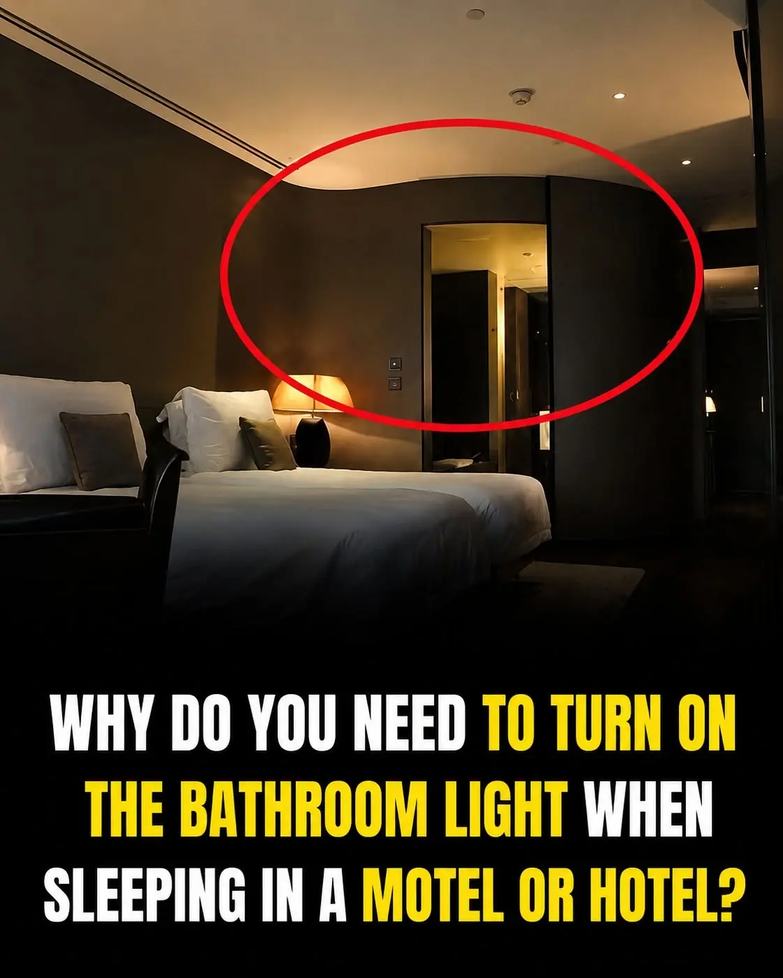 Why You Should Keep the Bathroom Light On When Sleeping in a Hotel
