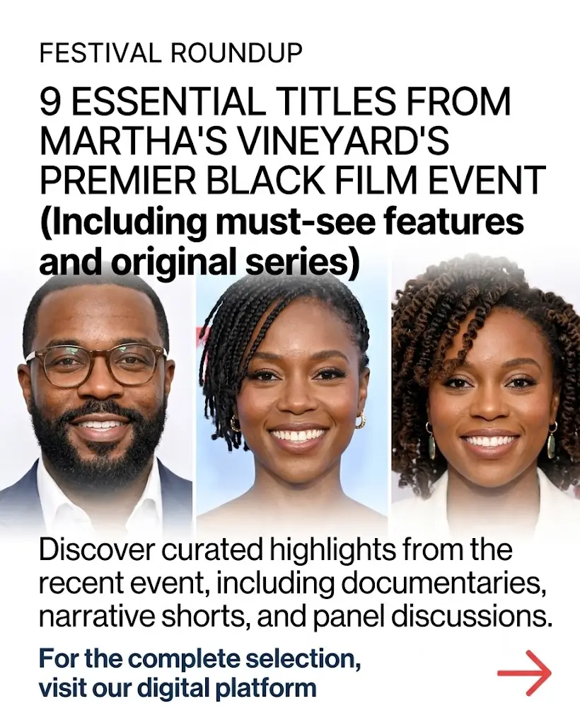 8 Must-See Films and Series from Martha’s Vineyard African American Film Festival