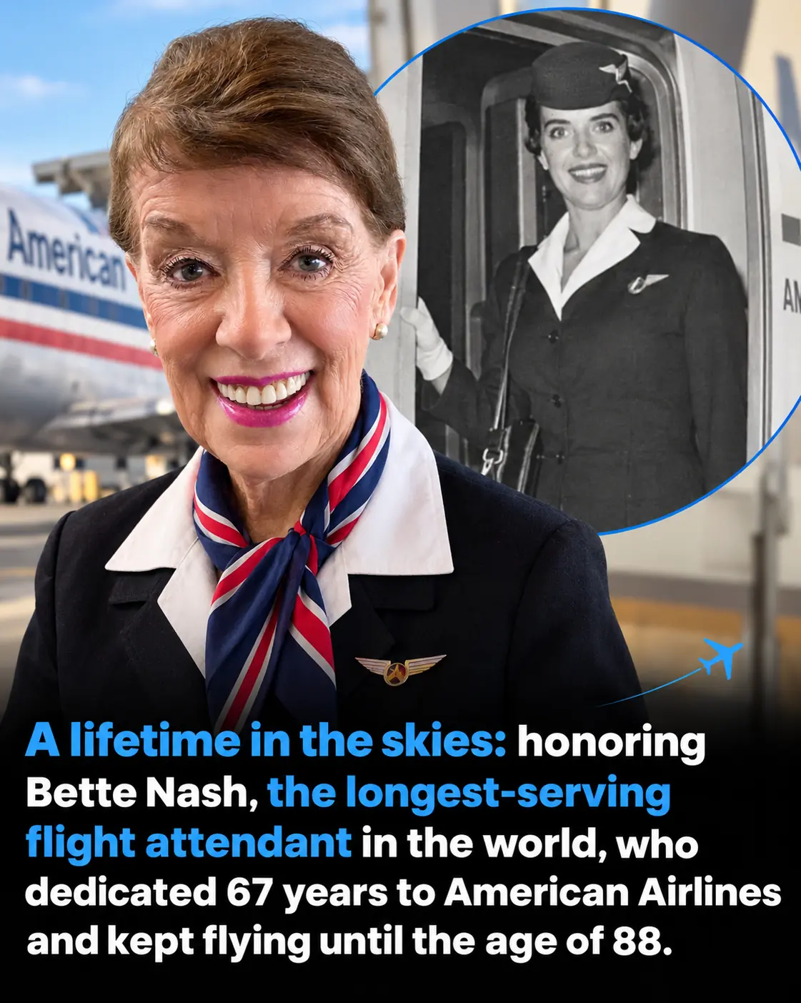 She Never Retired: The Extraordinary 67-Year Journey of Flight Attendant Bette Nash