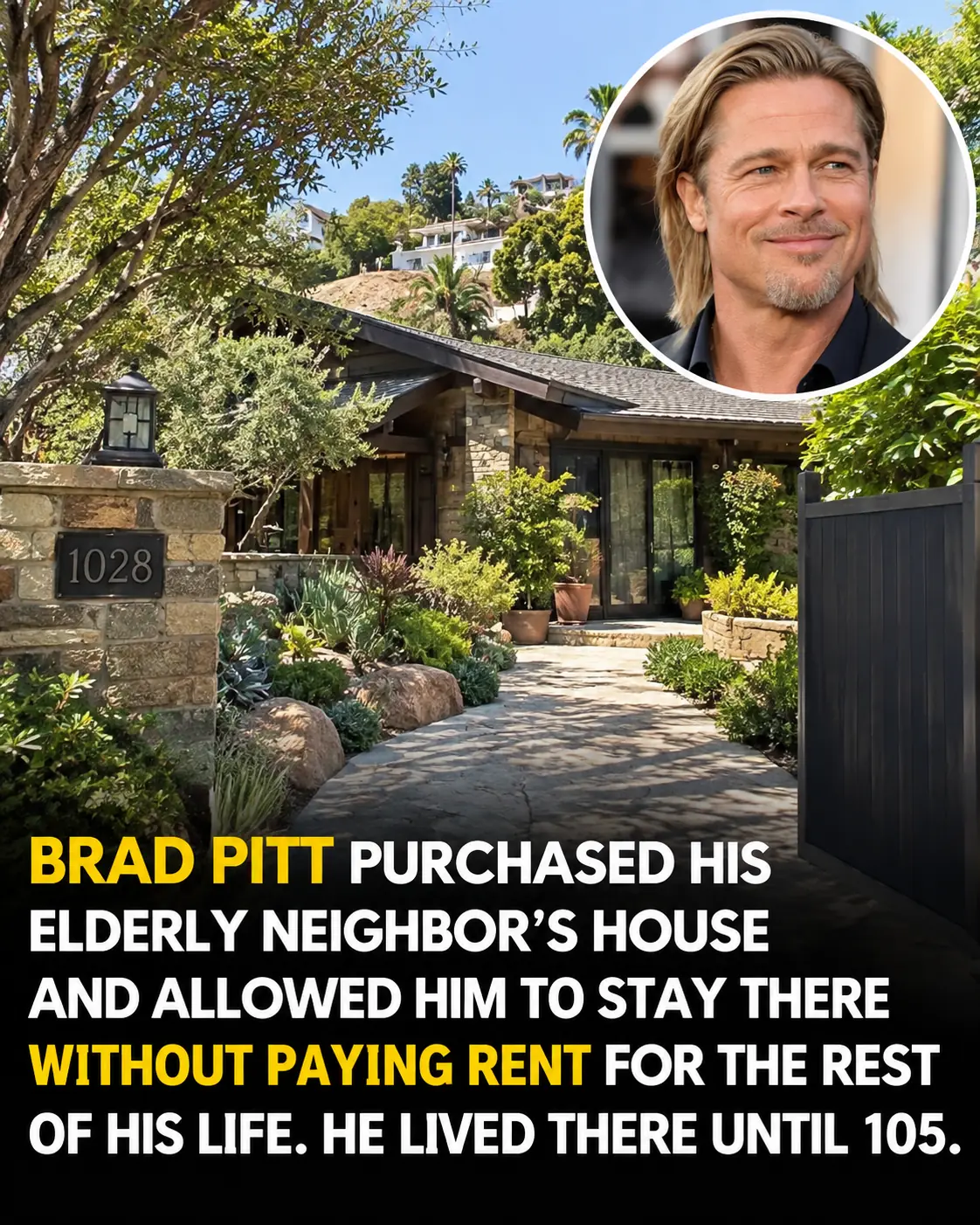Brad Pitt Bought an Elderly Widower’s Home — Then Let Him Live There Rent-Free Until Age 105