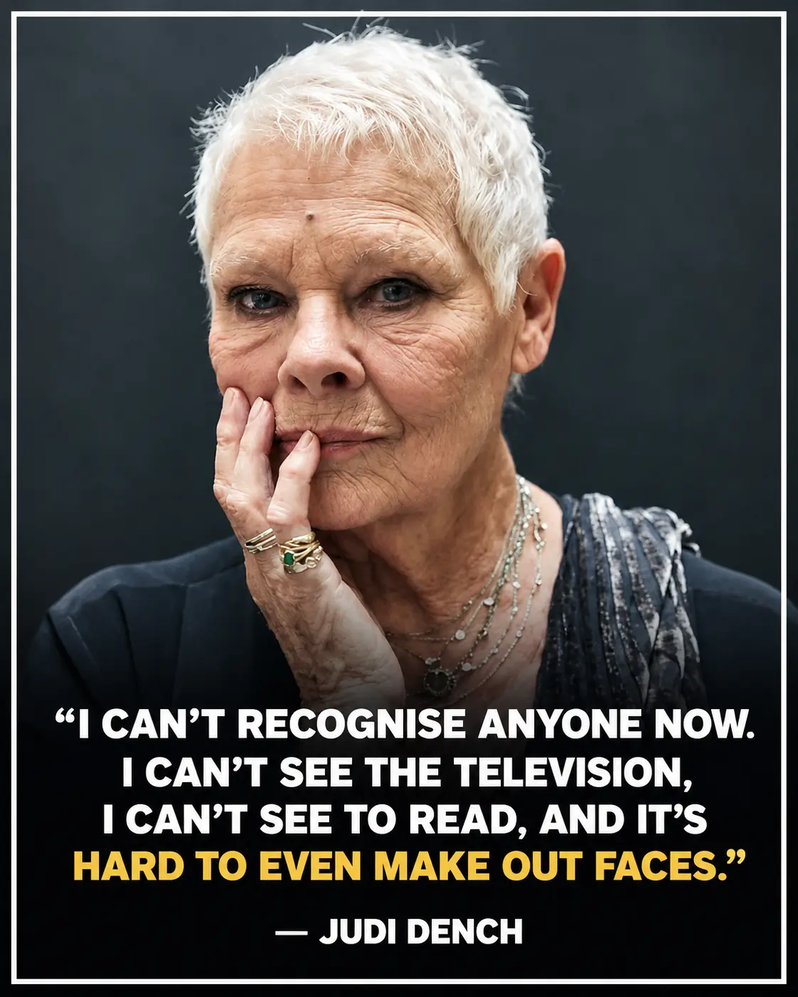 Judi Dench Opens Up About Severe Vision Loss: “It’s a Crusher”