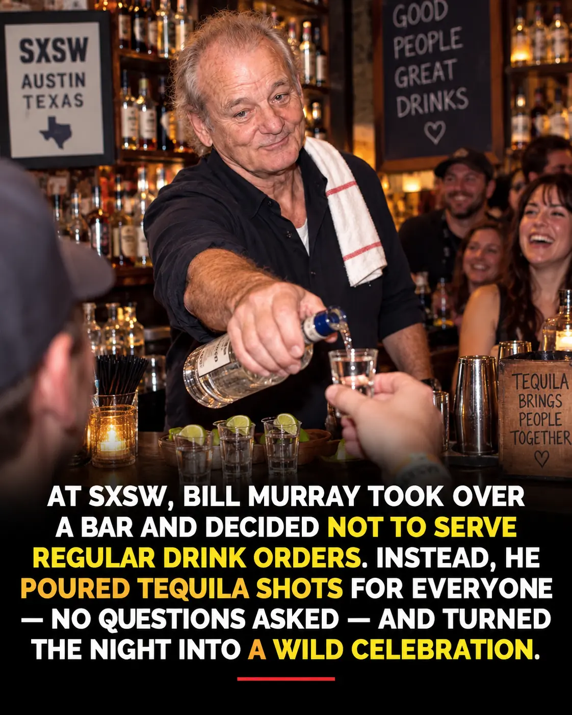 Bill Murray Once Took Over an Austin Bar During SXSW—and Served Everyone Tequila
