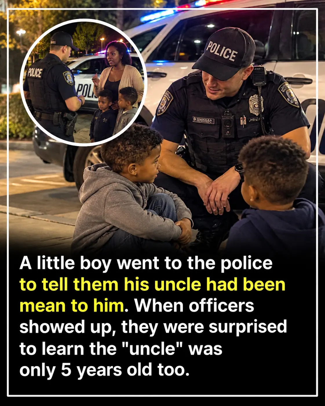 5-Year-Old Boy Reports His Uncle to Police — Then Officers Discover His Uncle Is Also 5