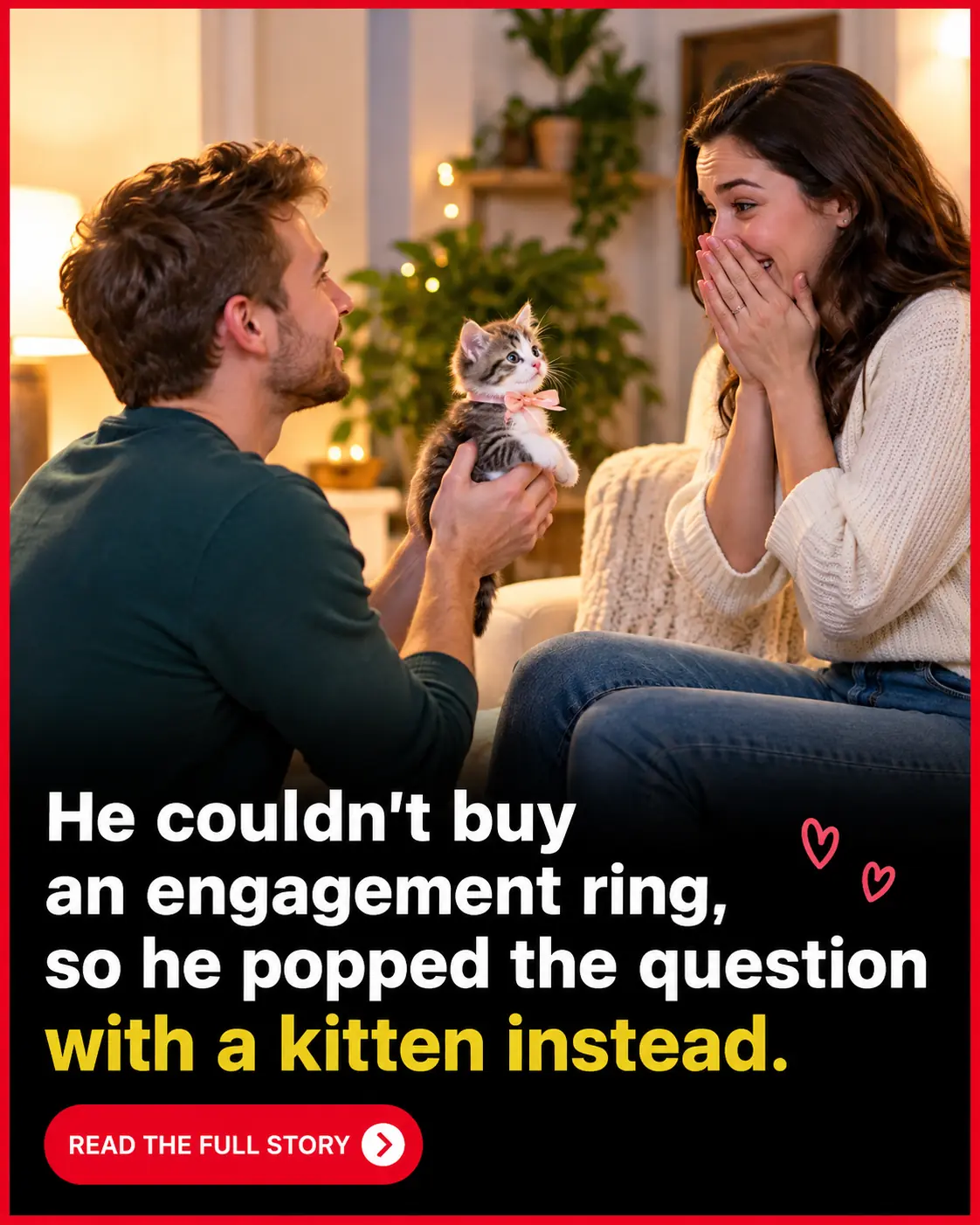 He Couldn’t Afford an Engagement Ring, So He Proposed With a Kitten Instead — And She Said Yes