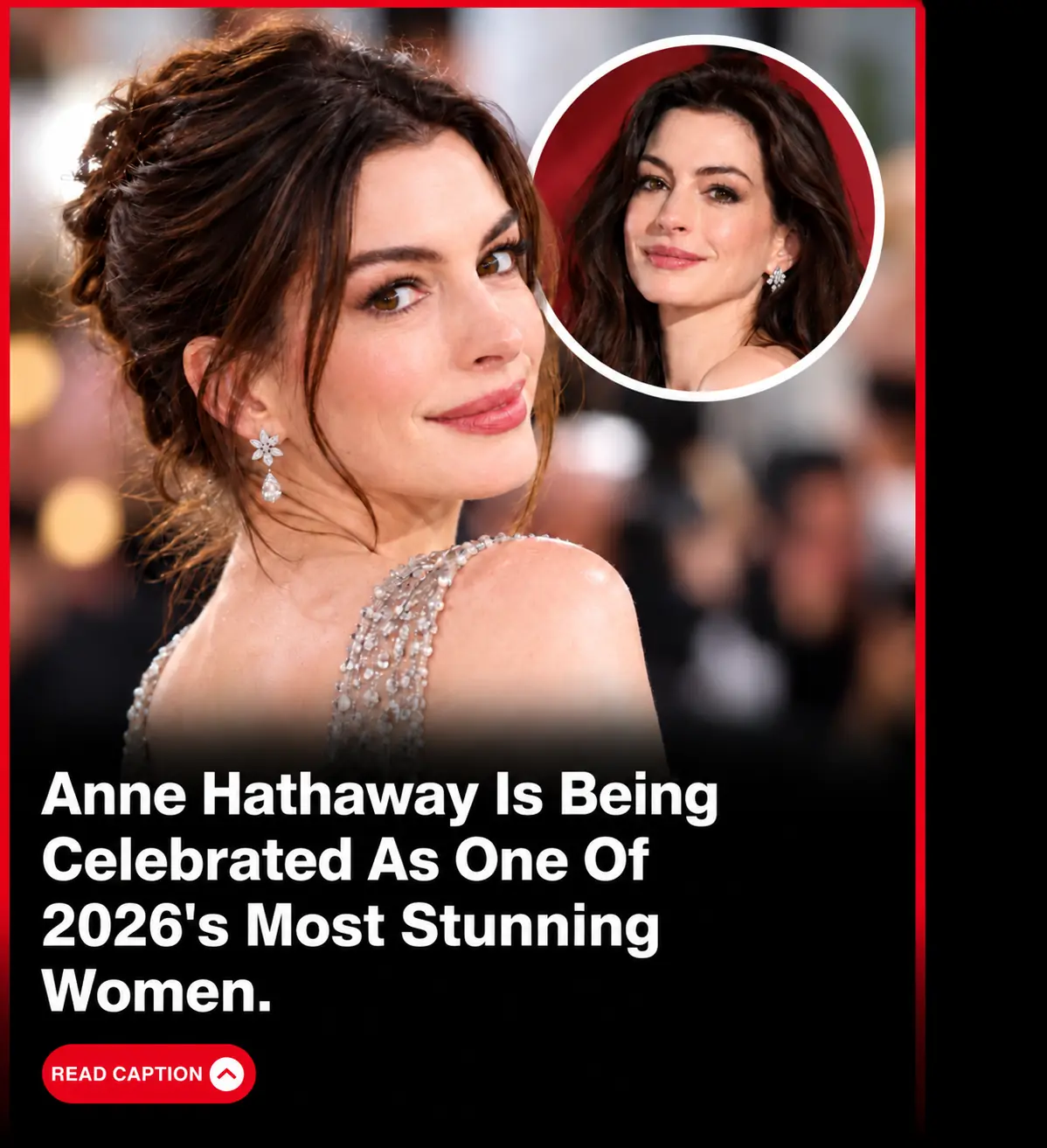 Anne Hathaway, 43, Celebrated as 2026’s Most Beautiful Woman—Proving That True Beauty and Confidence Only Grow Stronger With Age! ❤️