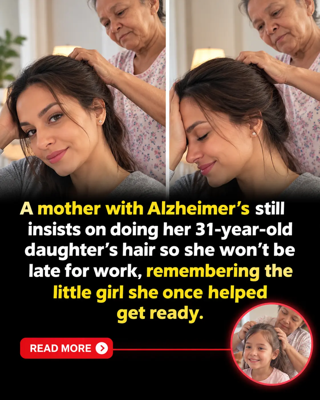 Mother With Alzheimer’s Thinks Her 31-Year-Old Daughter Is Still a Little Girl Getting Ready for School—And Their Heartwarming Hair-Brushing Moment Brings Millions to Tears ❤️🥹