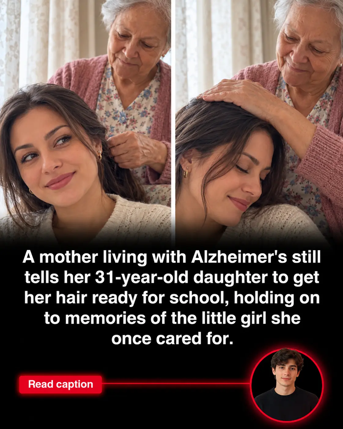 Mother With Alzheimer’s Melts Hearts as She Brushes Her 31-Year-Old Daughter’s Hair, Believing She’s Still a Little Girl Getting Ready for School