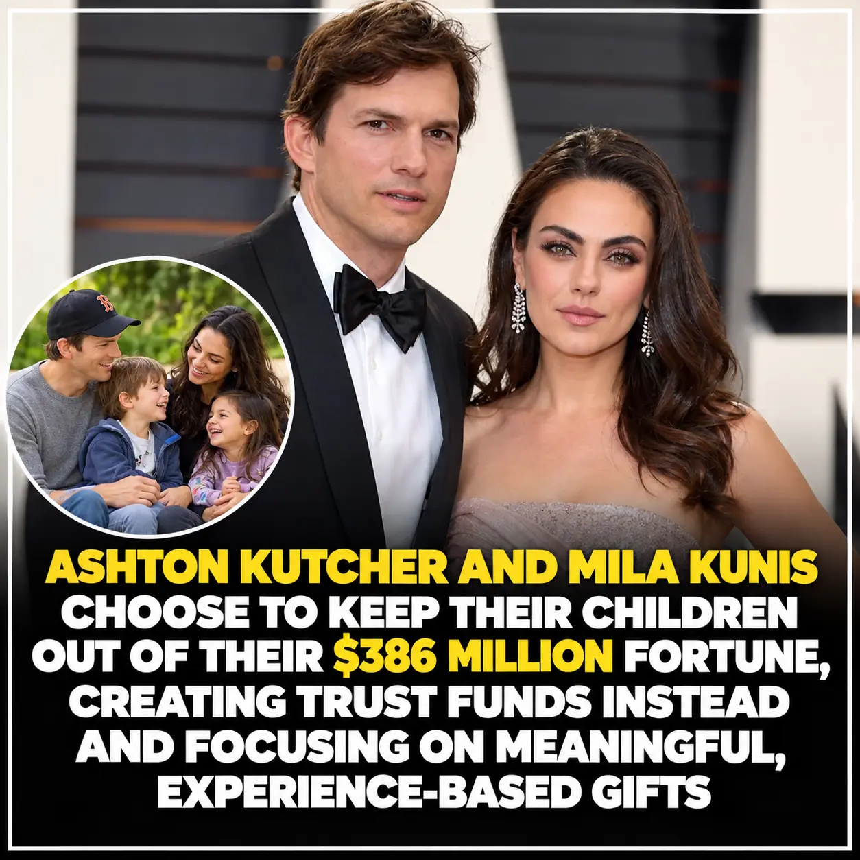 Ashton Kutcher and Mila Kunis Reveal Why Their Kids Won’t Inherit Their Millions: “They Have to Earn Their Own Success”